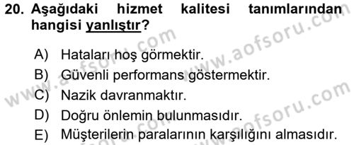 Kalite Yönetim Sistemleri Dersi 2017 - 2018 Yılı (Final) Dönem Sonu Sınav Soruları 20. Soru