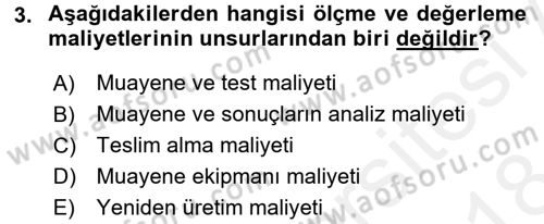 Kalite Yönetim Sistemleri Dersi 2017 - 2018 Yılı (Final) Dönem Sonu Sınav Soruları 3. Soru