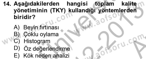 Konaklama Hizmetlerinde Kalite Yönetimi Dersi 2012 - 2013 Yılı (Vize) Ara Sınav Soruları 14. Soru