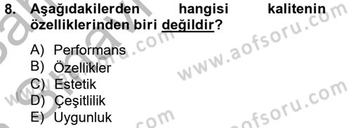 Konaklama Hizmetlerinde Kalite Yönetimi Dersi 2012 - 2013 Yılı (Vize) Ara Sınav Soruları 8. Soru
