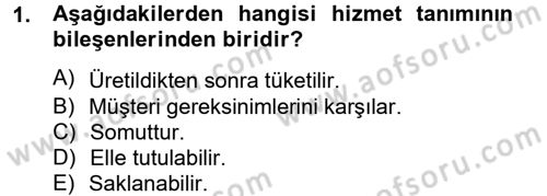 Konaklama Hizmetlerinde Kalite Yönetimi Dersi 2012 - 2013 Yılı (Final) Dönem Sonu Sınav Soruları 1. Soru