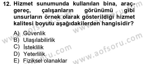 Konaklama Hizmetlerinde Kalite Yönetimi Dersi 2012 - 2013 Yılı (Final) Dönem Sonu Sınav Soruları 12. Soru