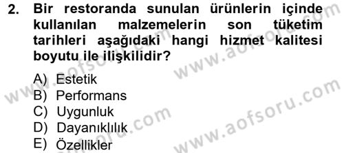 Konaklama Hizmetlerinde Kalite Yönetimi Dersi 2012 - 2013 Yılı (Final) Dönem Sonu Sınav Soruları 2. Soru