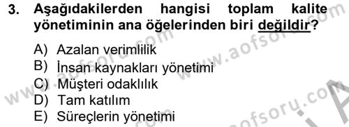 Konaklama Hizmetlerinde Kalite Yönetimi Dersi 2012 - 2013 Yılı (Final) Dönem Sonu Sınav Soruları 3. Soru