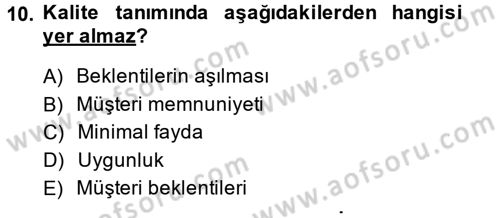 Konaklama Hizmetlerinde Kalite Yönetimi Dersi 2013 - 2014 Yılı (Vize) Ara Sınav Soruları 10. Soru