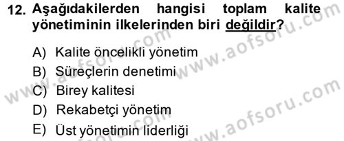 Konaklama Hizmetlerinde Kalite Yönetimi Dersi 2013 - 2014 Yılı (Vize) Ara Sınav Soruları 12. Soru
