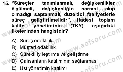 Konaklama Hizmetlerinde Kalite Yönetimi Dersi 2013 - 2014 Yılı (Vize) Ara Sınav Soruları 15. Soru