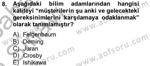 Konaklama Hizmetlerinde Kalite Yönetimi Dersi 2013 - 2014 Yılı (Vize) Ara Sınav Soruları 8. Soru