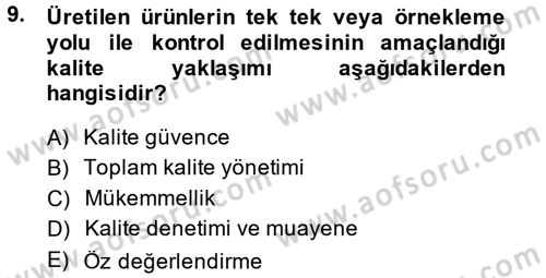 Konaklama Hizmetlerinde Kalite Yönetimi Dersi 2013 - 2014 Yılı (Vize) Ara Sınav Soruları 9. Soru