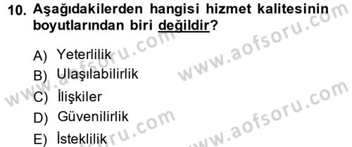 Konaklama Hizmetlerinde Kalite Yönetimi Dersi 2013 - 2014 Yılı (Final) Dönem Sonu Sınav Soruları 10. Soru