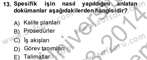 Konaklama Hizmetlerinde Kalite Yönetimi Dersi 2013 - 2014 Yılı (Final) Dönem Sonu Sınav Soruları 13. Soru
