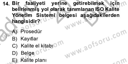Konaklama Hizmetlerinde Kalite Yönetimi Dersi 2013 - 2014 Yılı (Final) Dönem Sonu Sınav Soruları 14. Soru