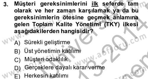 Konaklama Hizmetlerinde Kalite Yönetimi Dersi 2013 - 2014 Yılı (Final) Dönem Sonu Sınav Soruları 3. Soru