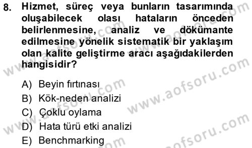 Konaklama Hizmetlerinde Kalite Yönetimi Dersi 2013 - 2014 Yılı (Final) Dönem Sonu Sınav Soruları 8. Soru