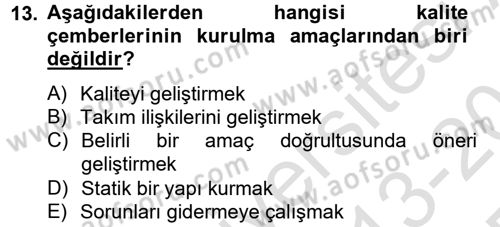 Konaklama Hizmetlerinde Kalite Yönetimi Dersi 2013 - 2014 Yılı Tek Ders Sınav Soruları 13. Soru