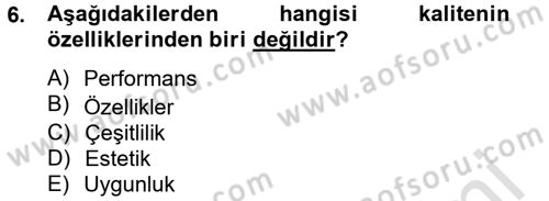 Konaklama Hizmetlerinde Kalite Yönetimi Dersi 2013 - 2014 Yılı Tek Ders Sınav Soruları 6. Soru