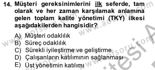 Konaklama Hizmetlerinde Kalite Yönetimi Dersi 2014 - 2015 Yılı (Vize) Ara Sınav Soruları 14. Soru
