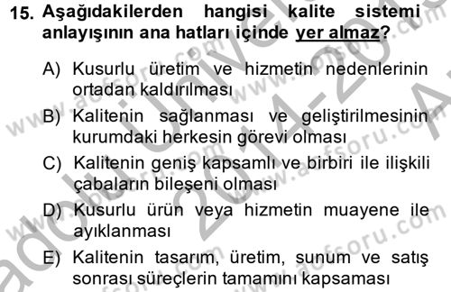 Konaklama Hizmetlerinde Kalite Yönetimi Dersi 2014 - 2015 Yılı (Vize) Ara Sınav Soruları 15. Soru