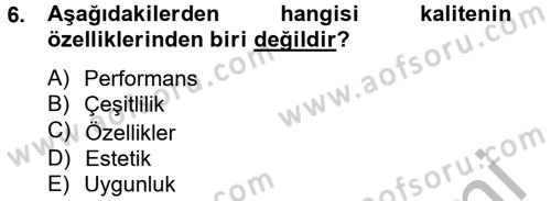 Konaklama Hizmetlerinde Kalite Yönetimi Dersi 2014 - 2015 Yılı (Vize) Ara Sınav Soruları 6. Soru