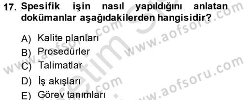 Konaklama Hizmetlerinde Kalite Yönetimi Dersi 2014 - 2015 Yılı Tek Ders Sınav Soruları 17. Soru