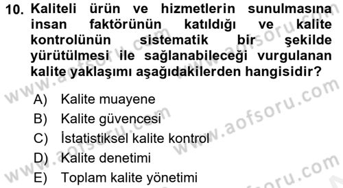 Konaklama Hizmetlerinde Kalite Yönetimi Dersi 2015 - 2016 Yılı (Vize) Ara Sınav Soruları 10. Soru