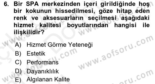 Konaklama Hizmetlerinde Kalite Yönetimi Dersi 2015 - 2016 Yılı (Vize) Ara Sınav Soruları 6. Soru