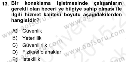 Konaklama Hizmetlerinde Kalite Yönetimi Dersi 2015 - 2016 Yılı Tek Ders Sınav Soruları 13. Soru
