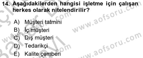 Konaklama Hizmetlerinde Kalite Yönetimi Dersi 2016 - 2017 Yılı (Vize) Ara Sınav Soruları 14. Soru