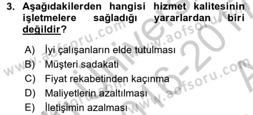 Konaklama Hizmetlerinde Kalite Yönetimi Dersi 2016 - 2017 Yılı (Vize) Ara Sınav Soruları 3. Soru