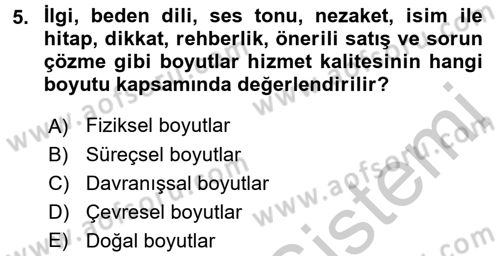 Konaklama Hizmetlerinde Kalite Yönetimi Dersi 2016 - 2017 Yılı (Vize) Ara Sınav Soruları 5. Soru