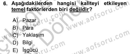 Konaklama Hizmetlerinde Kalite Yönetimi Dersi 2016 - 2017 Yılı (Vize) Ara Sınav Soruları 6. Soru