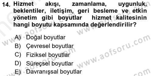 Konaklama Hizmetlerinde Kalite Yönetimi Dersi 2017 - 2018 Yılı (Vize) Ara Sınav Soruları 14. Soru