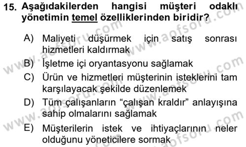 Konaklama Hizmetlerinde Kalite Yönetimi Dersi 2017 - 2018 Yılı (Vize) Ara Sınav Soruları 15. Soru