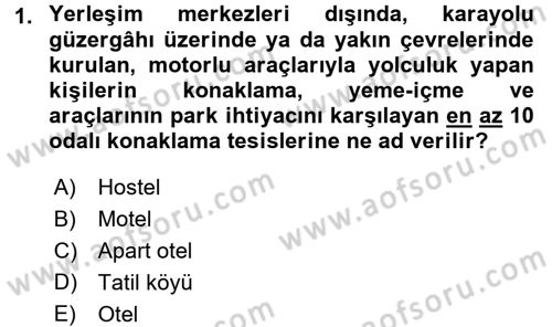 Konaklama Hizmetlerinde Kalite Yönetimi Dersi 2017 - 2018 Yılı (Final) Dönem Sonu Sınav Soruları 1. Soru