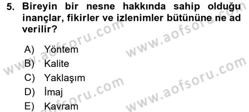 Konaklama Hizmetlerinde Kalite Yönetimi Dersi 2017 - 2018 Yılı (Final) Dönem Sonu Sınav Soruları 5. Soru