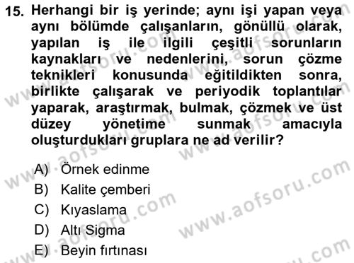 Konaklama Hizmetlerinde Kalite Yönetimi Dersi 2018 - 2019 Yılı (Vize) Ara Sınav Soruları 15. Soru