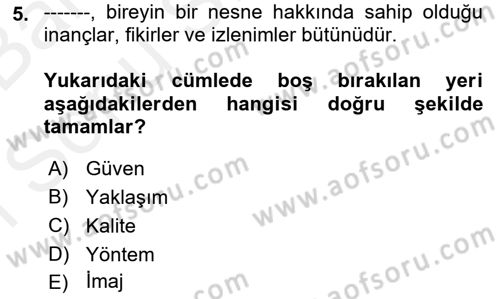 Konaklama Hizmetlerinde Kalite Yönetimi Dersi 2018 - 2019 Yılı (Final) Dönem Sonu Sınav Soruları 5. Soru