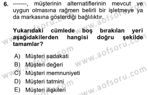 Konaklama Hizmetlerinde Kalite Yönetimi Dersi 2018 - 2019 Yılı (Final) Dönem Sonu Sınav Soruları 6. Soru