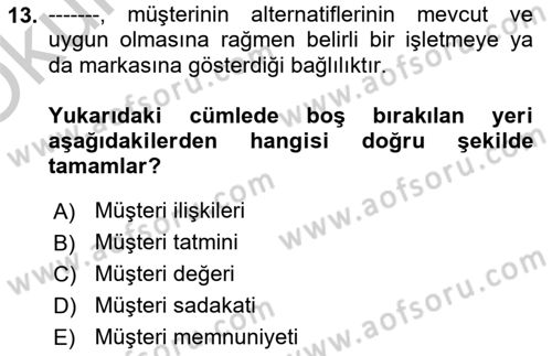 Konaklama Hizmetlerinde Kalite Yönetimi Dersi 2018 - 2019 Yılı Yaz Okulu Sınav Soruları 13. Soru
