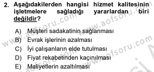Konaklama Hizmetlerinde Kalite Yönetimi Dersi 2021 - 2022 Yılı (Vize) Ara Sınav Soruları 2. Soru