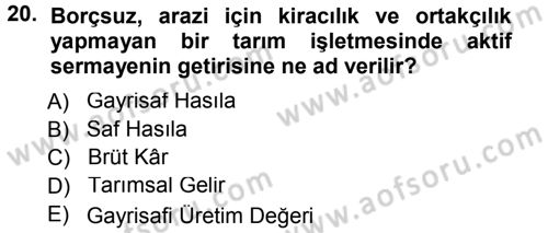 Tarım Ekonomisi Dersi 2013 - 2014 Yılı (Vize) Ara Sınav Soruları 20. Soru