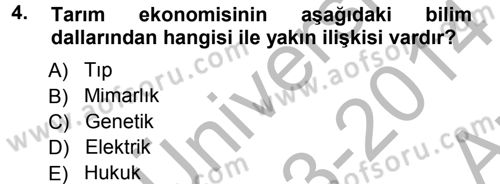 Tarım Ekonomisi Dersi 2013 - 2014 Yılı (Vize) Ara Sınav Soruları 4. Soru