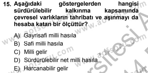 Tarım Ekonomisi Dersi 2013 - 2014 Yılı (Final) Dönem Sonu Sınav Soruları 15. Soru