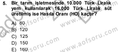 Tarım Ekonomisi Dersi 2013 - 2014 Yılı (Final) Dönem Sonu Sınav Soruları 5. Soru