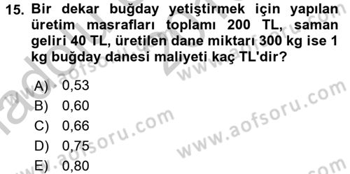 Tarım Ekonomisi Dersi 2016 - 2017 Yılı (Vize) Ara Sınav Soruları 15. Soru