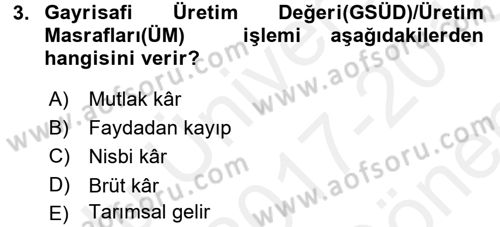 Tarım Ekonomisi Dersi 2017 - 2018 Yılı (Final) Dönem Sonu Sınav Soruları 3. Soru