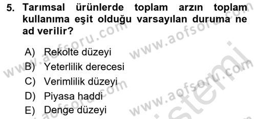 Tarım Ekonomisi Dersi 2021 - 2022 Yılı Yaz Okulu Sınav Soruları 5. Soru