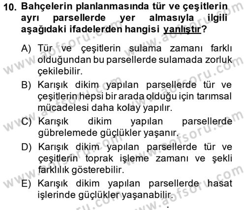Bahçe Tarımı 1 Dersi 2013 - 2014 Yılı (Final) Dönem Sonu Sınav Soruları 10. Soru