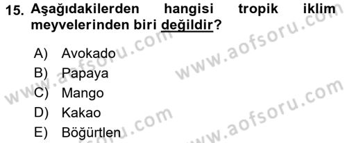 Bahçe Tarımı 1 Dersi 2015 - 2016 Yılı (Vize) Ara Sınav Soruları 15. Soru