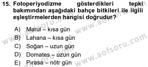 Bahçe Tarımı 1 Dersi 2016 - 2017 Yılı (Vize) Ara Sınav Soruları 15. Soru